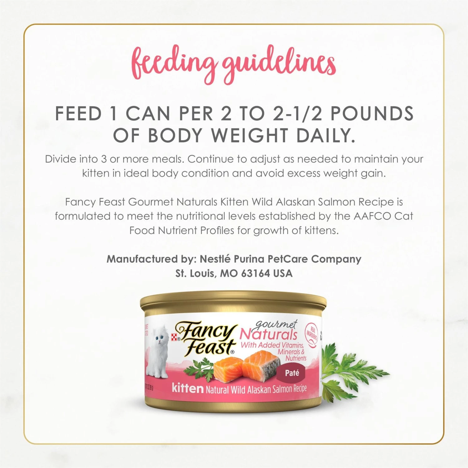 Fancy Feast Gourmet Naturals Natural Wild Alaskan Salmon Recipe Grain-Free Pate Kitten Canned Cat Food, 3-oz Can, Case Of 12 10 Fancy Feast Gourmet Naturals Natural Wild Alaskan Salmon Recipe Grain-Free Pate Kitten Canned Cat Food, 3-oz Can, Case Of 12 - Image 8